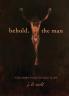 Behold the Man