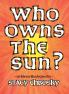 Who Owns the Sun?