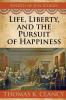 Life Liberty and the Pursuit of Happiness