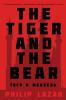 The Tiger and the Bear