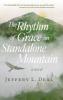 The Rhythm of Grace on Standalone Mountain