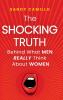 The Shocking Truth Behind What Men Really Think About Women