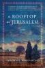 A Rooftop in Jerusalem