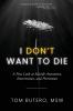 I Don't Want to Die