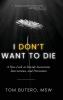 I Don't Want to Die