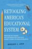 Retooling America's Educational System