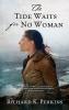 The Tide Waits for No Woman