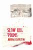 Slow Kill