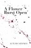A Flower Burst Open