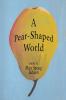 A Pear-Shaped World