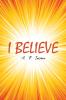 I BELIEVE