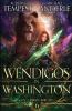Wendigos in Washington