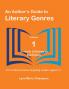 An Author's Guide to Literary Genres Volume 1
