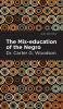 The Mis-education of the Negro