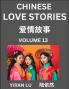 Chinese Love Stories (Volume 13) - Learn Mandarin Chinese Language and Culture While Reading Chinese Romantic Stories Beginner to Advanced HSK All Levels Easy Lessons Vocabulary English and Simplified Chinese Character Edition