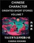 Learn Chinese Character Oriented Short Stories (Part 7)- Simple Chinese Stories for Beginners Easy to Read Lessons to Learn Mandarin Chinese Language and Culture