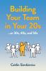 Building Your Team in Your 20s