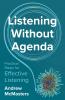 Listening without Agenda