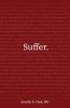 Suffer.