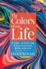 The Colors of my Life