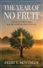 The Year of No Fruit