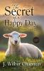 The Secret of a Happy Day