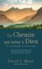 Le Chemin qui mène à Dieu