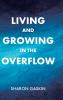 Living and Growing in the Overflow