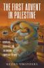The First Advent in Palestine