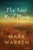 The Last Real Place