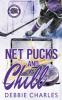 Net Pucks and Chill