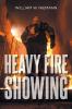 Heavy Fire Showing