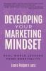 Developing Your Marketing Mindset