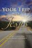Your Trip with Jesus