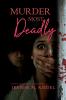 Murder Most Deadly