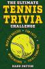 The Ultimate Tennis Trivia Challenge