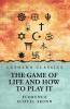 The Game of Life and How to Play It