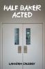 HALF BAKER ACTED