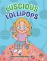 Lucious Lollipops