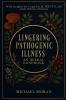 Lingering Pathogenic Illness