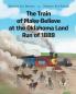 The Train of Make-Believe at the Oklahoma Land Run of 1889