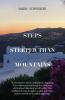 Steps Steeper Than Mountains