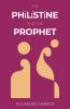 The Philistine and The Prophet