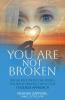 You Are Not Broken