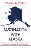 Fascination with Alaska
