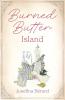 Burned Butter Island