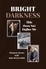 Bright Darkness