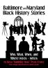Baltimore and Maryland Black History Stories