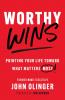 Worthy Wins