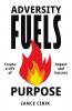 Adversity Fuels Purpose